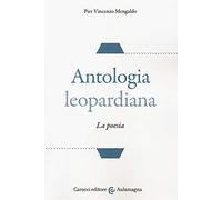 Antologia leopardiana. La poesia