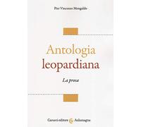 Antologia leopardiana. La prosa