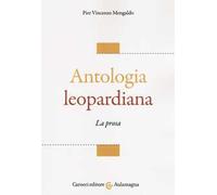 Antologia leopardiana. La prosa