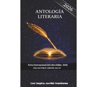 ANTOLOGÍA LITERARIA-2026: Feria Internacional del Libro Dallas