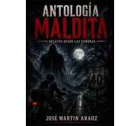 Antología maldita: Relatos desde las sombras