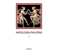 Antologia palatina. Testo greco a fronte. Libri I-VI (Vol. 1)