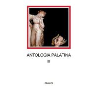 Antologia palatina. Testo greco a fronte. Vol. 3: Libri IX-XI
