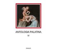 Antologia palatina. Testo greco a fronte. Vol. 4: Libri XII-XVI