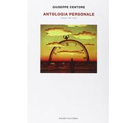 Antologia personale. Poesie 1967-2007