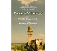 Antologia poetica Anno 2025 “Paesaggi & Passaggi”: Concorso poetico Susegana
