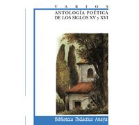 Antologia poetica de los siglos XV y XVI / Poetic Anthology of the XV and XVI Centuries