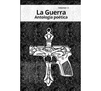 Antología poética La Guerra volumen 3