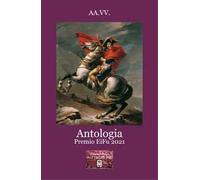 Antologia Premio EiFu 2021. In occasione del bicentenario della morte di Napoleone