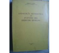 Antología sistemática de fuentes del Derecho Romano
