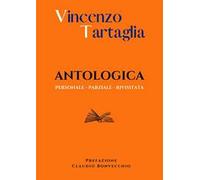Antologica. Personale. Parziale. Rivisitata. Nuova ediz.