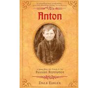 Anton, a young boy, his friend and the Russian Revolution