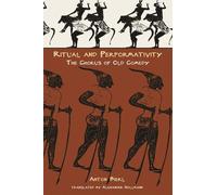 Anton Bierl Ritual and Performativity (Tascabile) Hellenic Studies Series