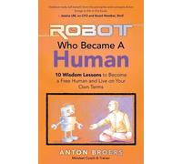 Anton Broers The Robot Who Became a Human (Tascabile)