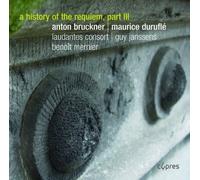 Anton Bruckner A History of the Requiem: Anton Bruckner/Maurice Duruflé - V (CD)