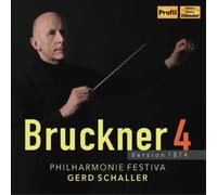 Bruckner / Philharmonie Festiva / Schaller - Bruckner 4 - Versi... (Audio Cd)