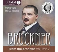 Anton Bruckner Bruckner: From the Archives - Volume 2 (CD) Album
