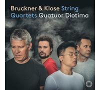 Anton Bruckner Bruckner & Klose: String Quartets (CD) Album
