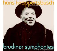 Anton Bruckner Knappertsbusch Conducts Bruckner Symphonies (CD) Album
