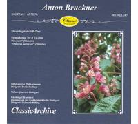 Anton Bruckner - Streichquartett F-Dur / Symphonie Nr. 4 Es-Dur / "Os justi" (Motette) / "Christus factus est" (Motette)