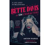 Anton Burge Bette Davis in 134 Characters (Copertina rigida)