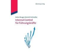 Anton Burger Heinrich Schmelter Internal Control Für Führungskräfte (Tascabile)