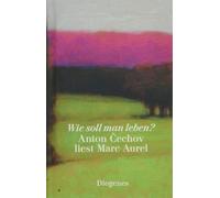 Anton Cechov Ma Wie soll man leben?: Anton Cechov liest Marc (Copertina rigida)
