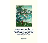 Anton Cechov Peter U Frühlingsgefühle: Geschichten von der L (Copertina rigida)