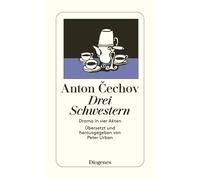 Anton Cechov Peter Urban Drei Schwestern. Drama in vier Akten (Tascabile)