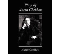 Anton Checkov Chekhov Anton Chekhov Anton Chekh Plays by Anton Chekh (Tascabile)