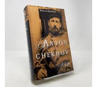 Anton Chekhov: A Life