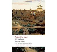 Anton Chekhov About Love and Other Stories (Tascabile) Oxford World's Classics