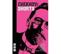 Anton Chekhov Chekhov: Shorts (Tascabile) NHB Classic Plays