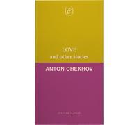 Anton Chekhov Love and Other Stories (Tascabile) Cletham Classics