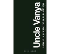 Anton Chekhov Robert Icke Uncle Vanya (Tascabile) Oberon Modern Plays