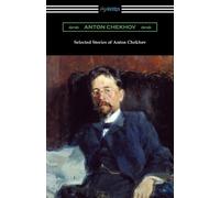 Anton Chekhov Selected Stories of Anton Chekhov (Tascabile)