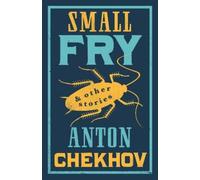 Anton Chekhov Small Fry and Other Stories (Tascabile)