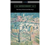 Anton Chekhov The Cherry Orchard and Other Plays (Tascabile)