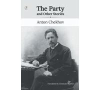 Anton Chekhov The Party and Other Stories (Tascabile)