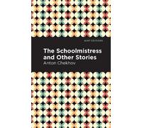 Anton Chekhov The Schoolmistress and Other Stories (Tascabile) Mint Editions