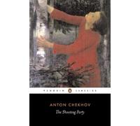 Anton Chekhov The Shooting Party (Tascabile)