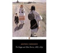 Anton Chekhov The Steppe and Other Stories, 1887-91 (Tascabile)