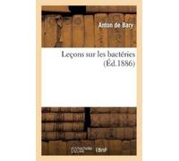 Anton de Bary Leçons Sur Les Bactéries (Tascabile) Sciences