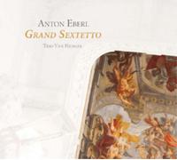 Anton Eberl Anton Eberl: Grand Sextetto (CD) Album