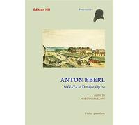 Anton Eberl: Sonata In D major, Op. 20. For Violino, Accompagnamento di Pianoforte