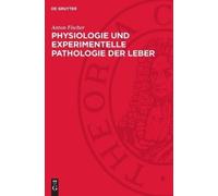 Anton Fischer Physiologie Und Experimentelle Pathologie Der L (Copertina rigida)