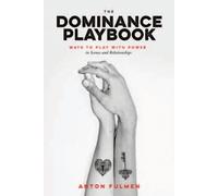 Anton Fulmen The Dominance Playbook (Tascabile)