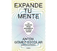 Antón Gómez-Escolar Expande tu mente / Expand Your Mind (Tascabile)