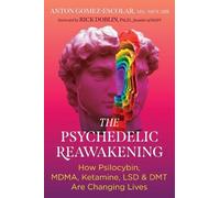 Anton Gomez-Escolar The Psychedelic Reawakening (Tascabile)