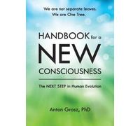 Anton Grosz Handbook For A New Consciousness (Tascabile)
